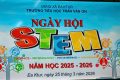 NGÀY HỘI STEM  CÙNG HỌC SINH TRƯỜNG TIỂU HỌC TRẦN VĂN ƠN